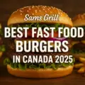 Best Fast Food Burgers in Canada 2025